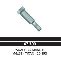 PARAFUSO MANETE TIT/TIT150 6X29 UNIK
